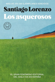 Title: Los asquerosos / The Repulsive, Author: SANTIAGO LORENZO