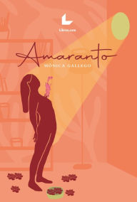 Title: Amaranto, Author: Mónica Gallego