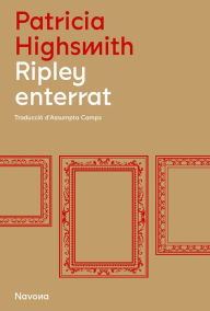 Title: Ripley enterrat, Author: Patricia Highsmith