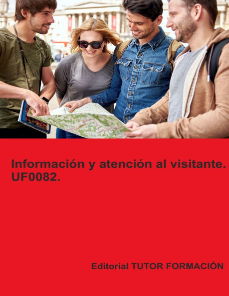 Informaciï¿½n y atenciï¿½n al visitante. UF0082.