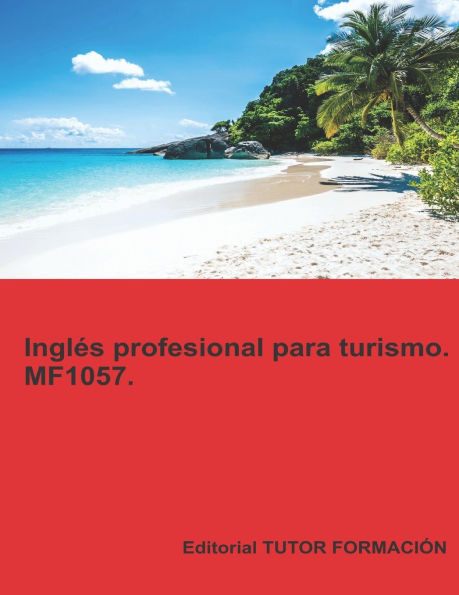 Inglï¿½s profesional para turismo. MF1057.