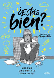 Title: ¿Estás bien?: Una guía para sentirte bien contigo mismo centrada en dos temas clave: la ansiedad y las redes sociales, Author: Josephine Herrlinger