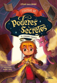 Title: Colegio de poderes secretos 2 - El conjuro mágico, Author: César Mallorquí