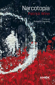 Title: Narcotopía, Author: Patrick Winn