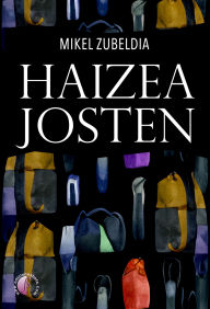 Title: Haizea josten, Author: Mikel Zubeldia