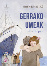 Title: Gerrako umeak: Hiru bizipen, Author: Alberto Bargos Cucó