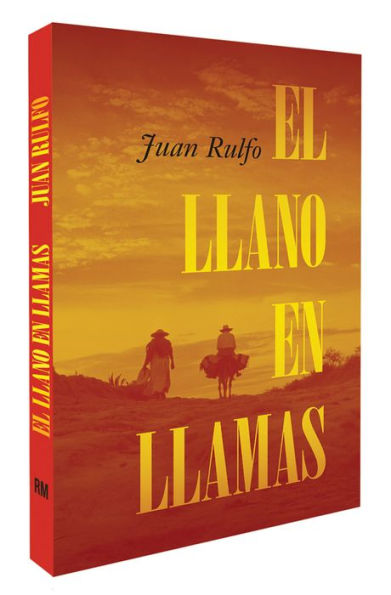 El Llano en Llamas (The Burning Plain, Spanish Edition): Edición Conmemorativa 70 Aniversario 1953-2023 (70th Anniversary Commemorative Edition 1953-2023)
