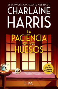 Title: La Paciencia de los huesos, Author: Charlaine Harris