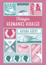Title: Trilogía Hermanos Hidalgo (edición pack con las 3 novelas), Author: Ariana Godoy