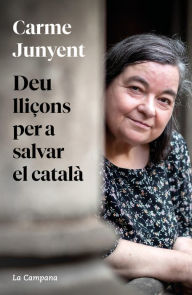 Title: Deu lliçons per a salvar el català, Author: M. Carme Junyent