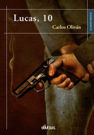Title: Lucas, 10, Author: Carlos Oliván