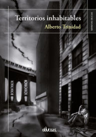 Title: Territorios inhabitables, Author: Alberto Trinidad
