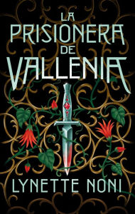 Title: Prisionera de Vallenia, La, Author: Lynette Noni