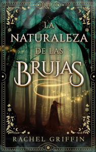 Title: Naturaleza de las brujas, La, Author: Rachel Griffin