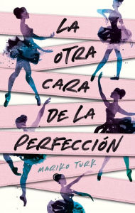 Title: Otra cara de la perfección, La, Author: Mariko Turk