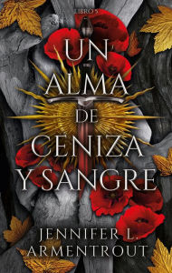 Title: Un alma de ceniza y sangre, Author: Jennifer Armentrout