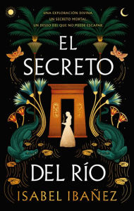 Title: Secreto del río, El, Author: Isabel Ibañez