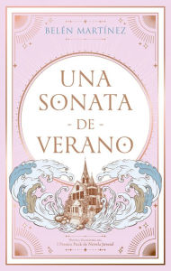 Title: Una sonata de verano -v2*, Author: Belén Martínez