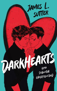 Title: Darkhearts: Una segunda oportunidad, Author: James Sutter