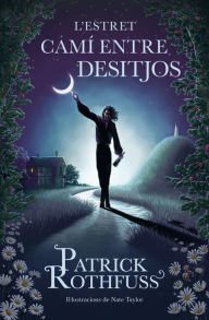 Title: L'estret camí entre desitjos, Author: Patrick Rothfuss