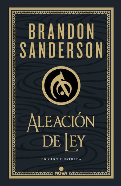 Aleación de ley (Edición Ilustrada) / The Alloy of Law: A Mistborn Novel (Illust rated Edition)