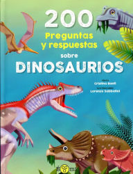 Title: 200 preguntas y respuestas sobre dinosaurios, Author: Cristina Banfi