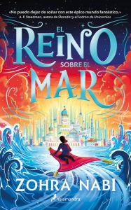 Title: El reino sobre el mar, Author: Zohra Nabi