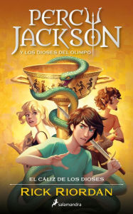 Title: Percy Jackson y el cáliz de los dioses (Percy Jackson y los dioses del Olimpo 6), Author: Rick Riordan