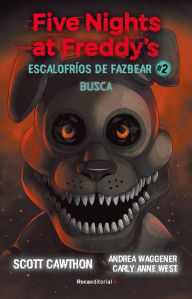 Title: Busca / Fetch (Five Nights at Freddy's: Escalofríos de Fazbear #2), Author: Scott Cawthon