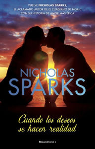 Title: Cuando los deseos se hacen realidad, Author: Nicholas Sparks