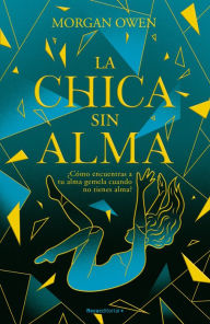 Title: La chica sin alma / The Girl With No Soul, Author: MORGAN OWEN