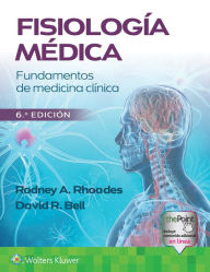 Title: Fisiología médica: Fundamentos de medicina clínica, Author: Rodney A. Rhoades PhD