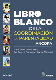 Title: Libro Blanco de la Coordinación de Parentalidad, Author: Mapi Broto Portaspana