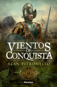 Title: Vientos de conquista, Author: Alan Pitronello