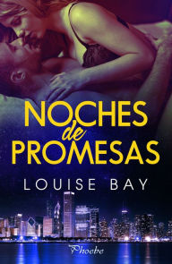 Title: Noches de promesas, Author: Louise Bay