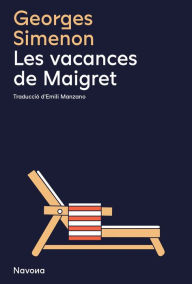 Title: Les vacances de Maigret, Author: Georges Simenon
