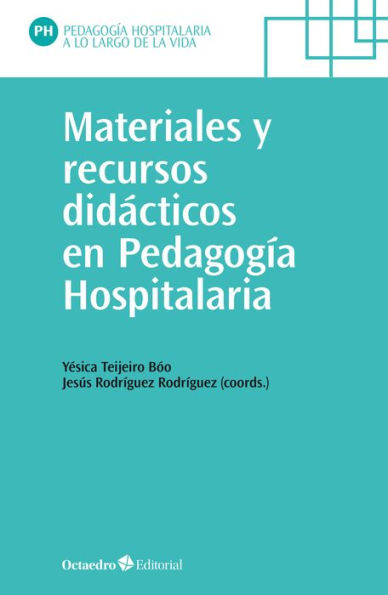 Materiales y recursos didácticos en pedagogía hospitalaria