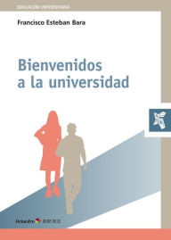 Title: Bienvenidos a la universidad, Author: Francisco Esteban Bara