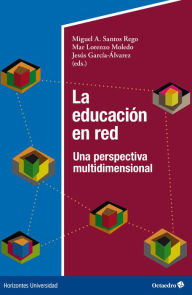 Title: La educación en red: Una perspectiva multidimensional, Author: Miguel Ángel Santos Rego