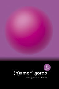 Title: (h)amor 8: gordo, Author: Iranzu Varela