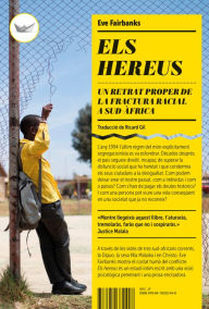 Title: Els Hereus: Un retrat proper de la fractura racial a Sud-àfrica, Author: Eve Fairbanks
