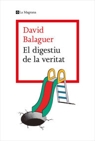 Title: El digestiu de la veritat, Author: David Balaguer