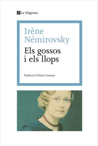Title: Els gossos i els llops, Author: Irène Némirovsky