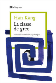 Title: La classe de grec, Author: Han Kang