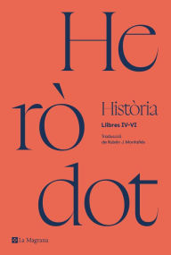 Title: Història d'Heròdot - Llibres IV-VI, Author: Heròdot