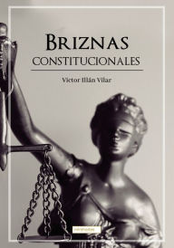 Title: Briznas constitucionales, Author: Víctor Illán Vilar