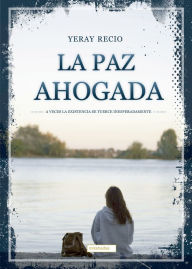 Title: La paz ahogada, Author: Yeray Recio