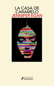 Title: La casa de caramelo, Author: Jennifer Egan
