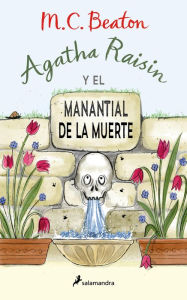 Title: Agatha Raisin y el manantial de la muerte (Agatha Raisin 7), Author: M. C. Beaton