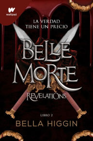 Title: Belle Morte 2 - Revelations (edición en español): Fantasía, romance y vampiros, Author: Bella Higgin